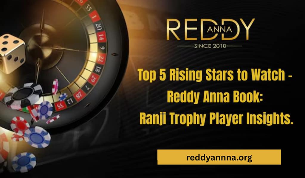 Reddy Anna Book Ranji Trophy